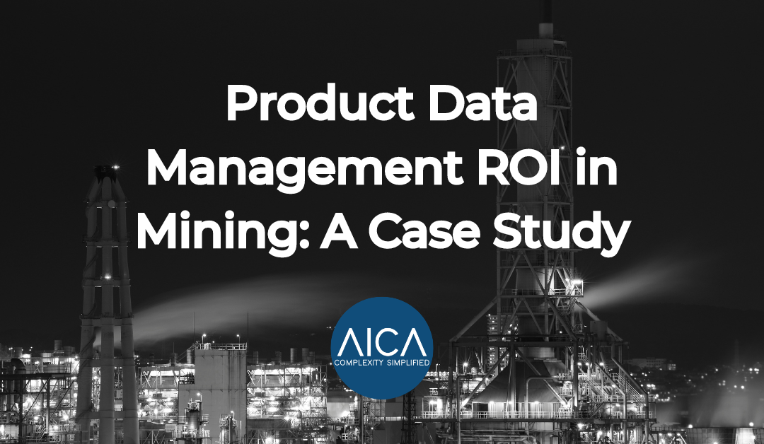Product Data Management ROI in Mining: A Case Study