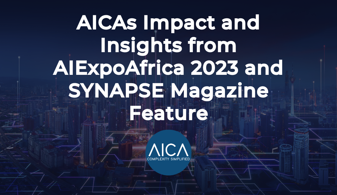 AICAs Impact and Insights from AIExpoAfrica 2023 and SYNAPSE Magazine Feature