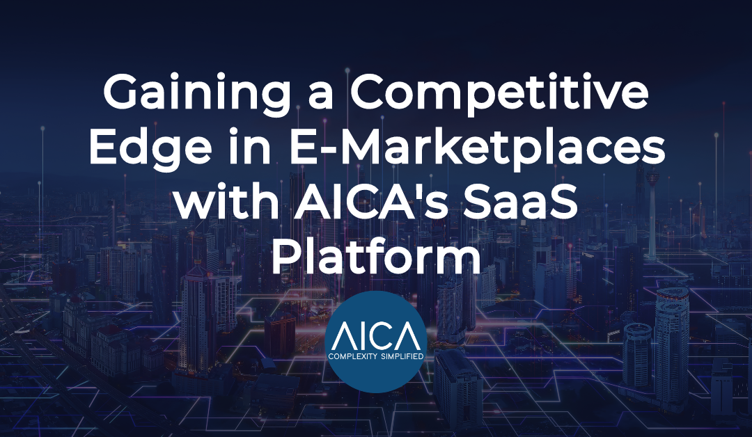 Gaining a Competitive Edge in E-Marketplaces with AICA’s SaaS Platform