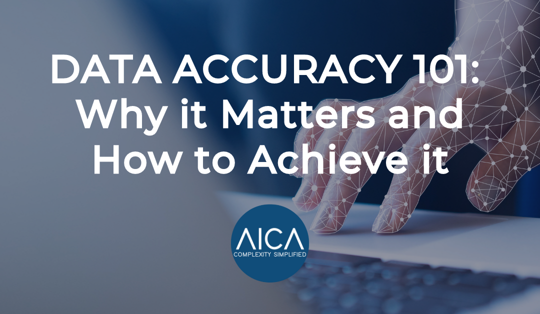 Data Accuracy 101: Why it Matters and How to Achieve it