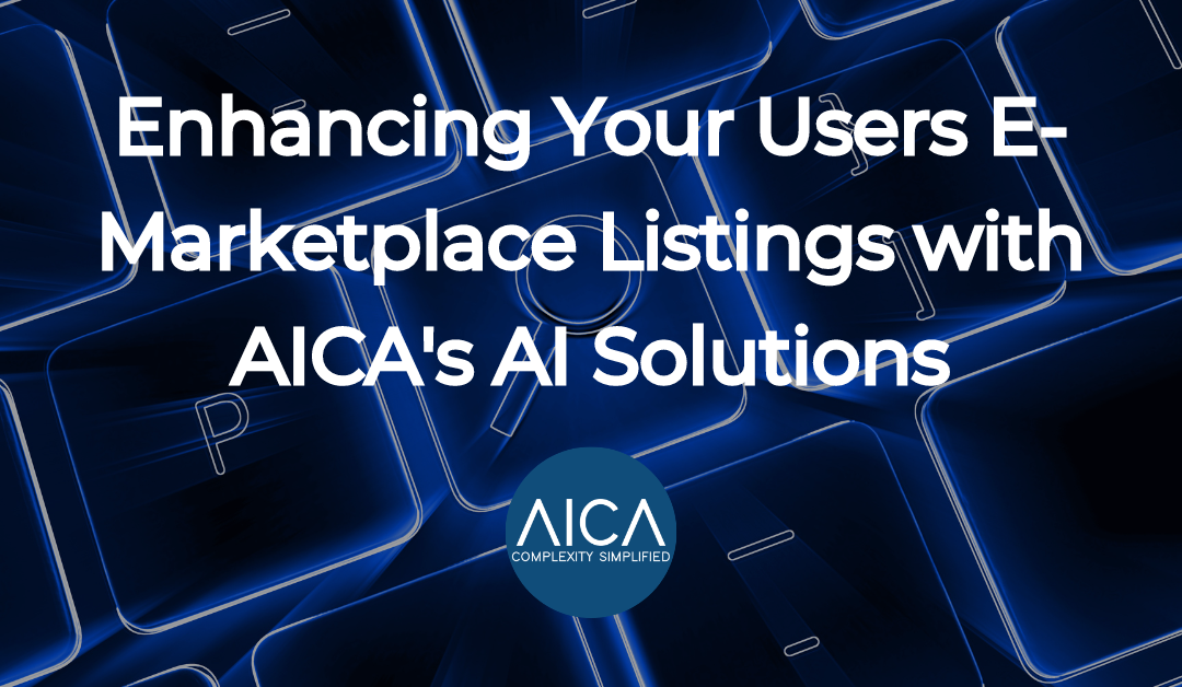 Enhancing Your Users E-Marketplace Listings with AICA’s AI Solutions