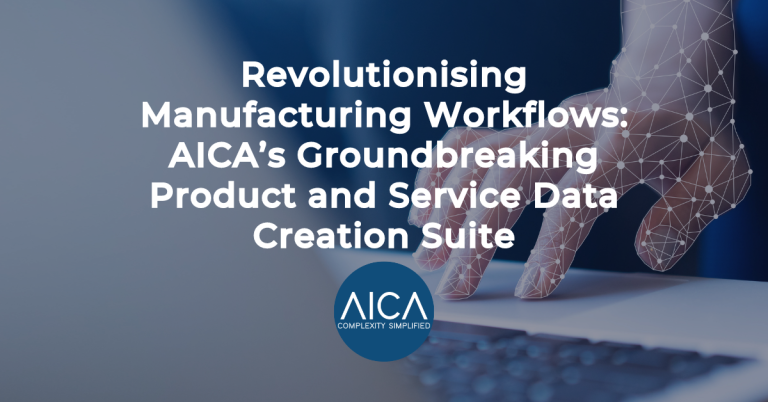 Revolutionising Manufacturing Workflows: AICA’s Groundbreaking Product and Service Data Creation Suite
