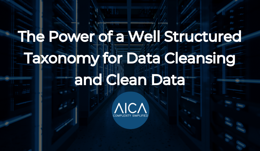 The Power of a Well-Structured Taxonomy for Data Cleansing and Clean Data