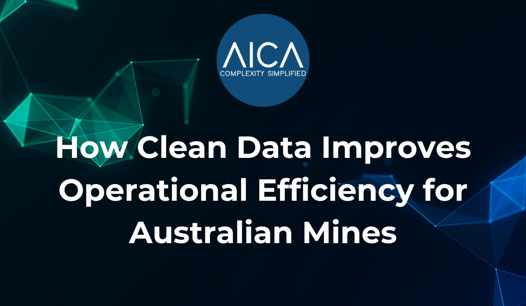 Clean data in Australian mining: enhancing operational efficiency, streamlining inventory management, optimizing maintenance scheduling, improving supplier relationships, enabling accurate reporting, supporting decision-making, reducing downtime, leveraging AI tools, ensuring data consistency, and boosting profitability