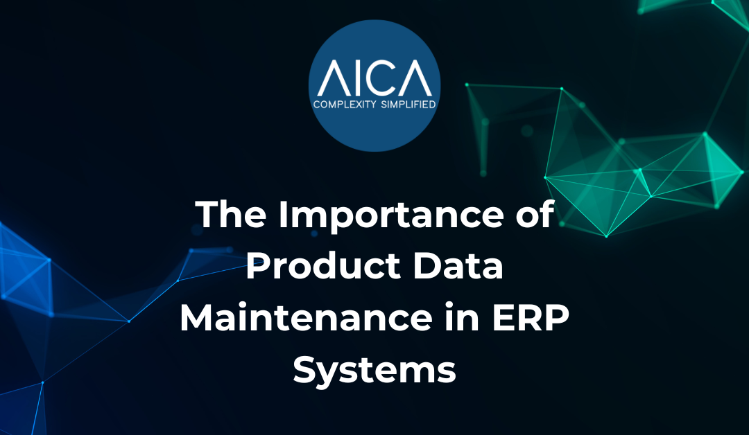 The Importance of Product Data Maintenance in ERP Systems