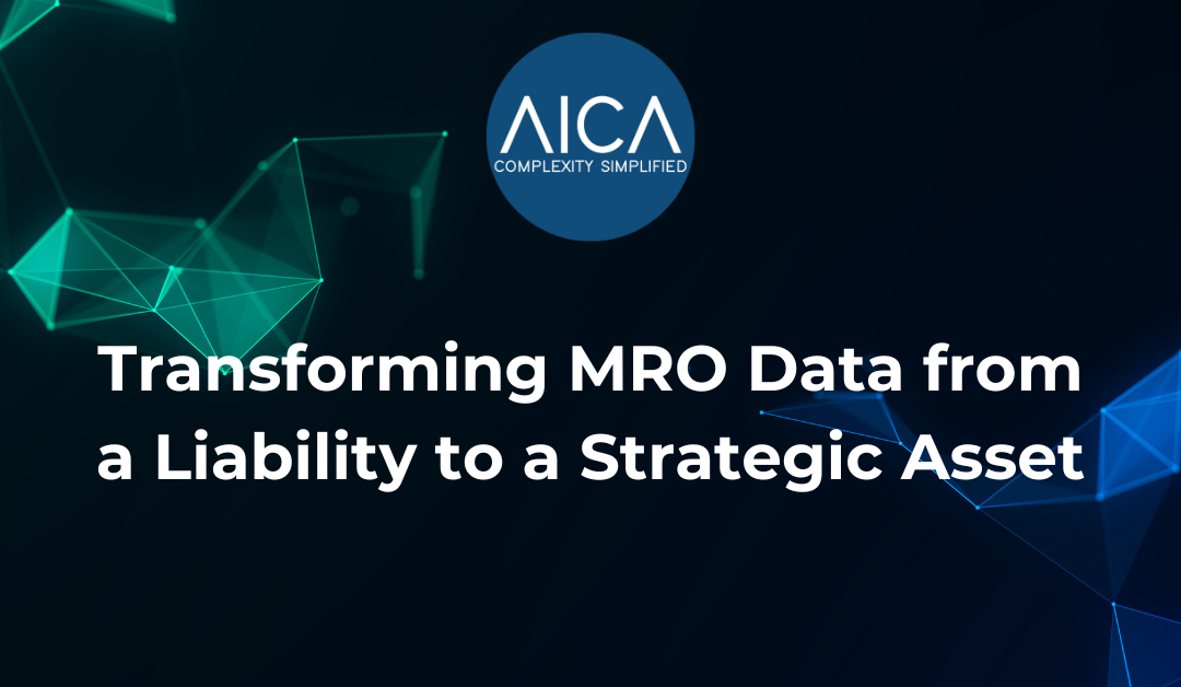 Transforming MRO Data from a Liability to a Strategic Asset