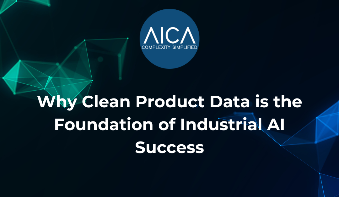 Why Clean Product Data is the Foundation of Industrial AI Success