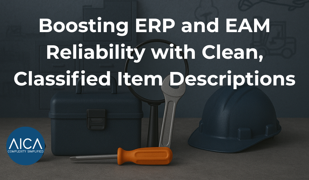 Boosting ERP and EAM Reliability with Clean, Classified Item Descriptions