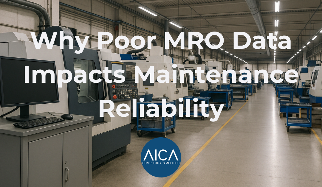 Why Poor MRO Data Impacts Maintenance Reliability